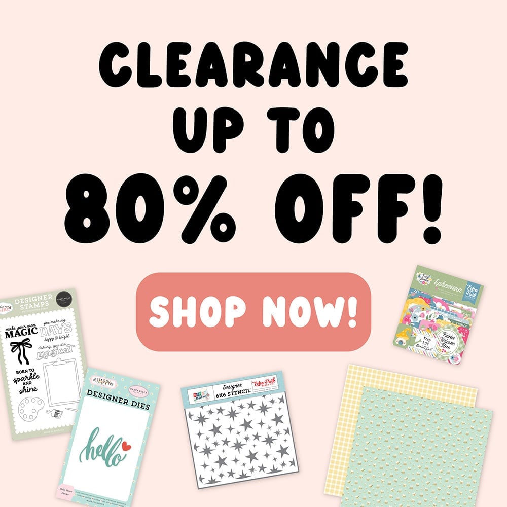 Echo Park Paper Clearance up to 80% Off