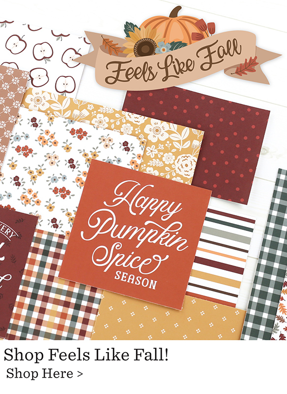 Echo Park Paper Feels Like Fall Collection