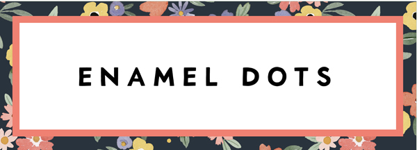 enamel dots